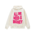 All We Need Is Money Pullover Hoodie